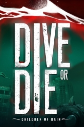Dive or Die: Children of Rain